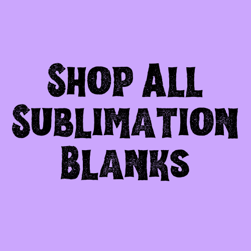 All Sublimation Blanks