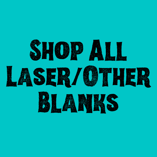 All Laser & Non-Sub Blanks