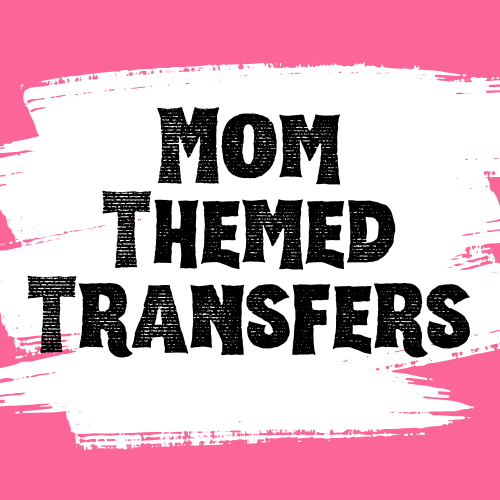 Mom Transfers