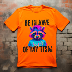 Be In Awe of my Tism