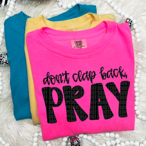Dont Clap Back, Pray