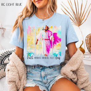 Faith Walks Where Feet Fear