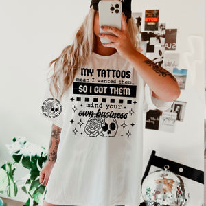 My Tattoos mean i wanted them