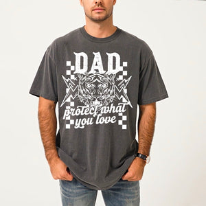 Dad Protect What you Love
