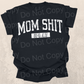 Mom Shit 24/7