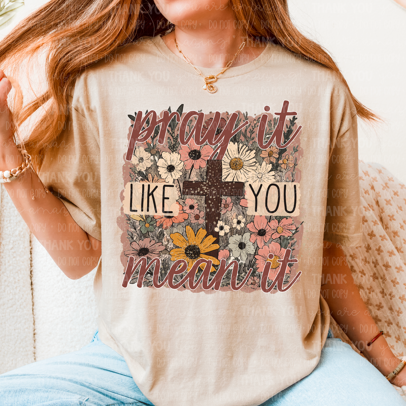 Pray it like you mean it, Floral
