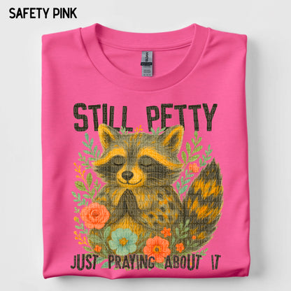 Still Petty, Just Praying About It