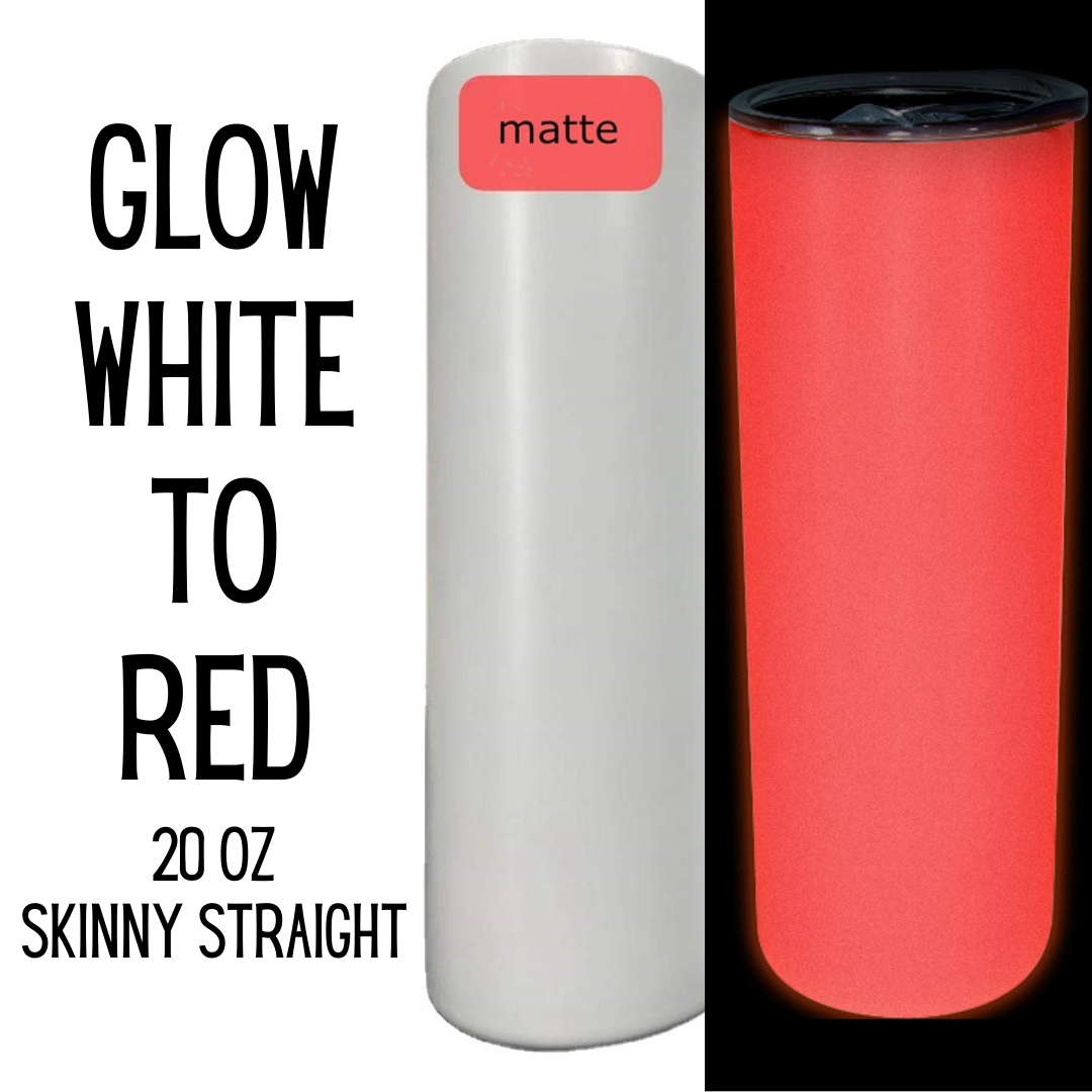 Glow White to Red 20 Oz Skinny Straight Tumbler
