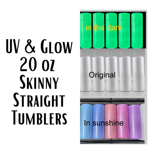 Glow AND UV 20 Oz Skinny Straight Tumbler