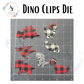 Dino Clips Die